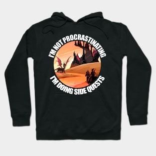 Im Not Procrastinating Im Doing Side Quests Hoodie